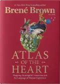 Atlas of the Heart | Brene Brown | The Vital Spirit | Laura Rowe | Empath Mentor Atlas of the Heart | Brene Brown | The Vital Spirit | Laura Rowe | Empath Mentor