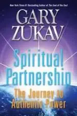Spiritual-Partnership-by-Gary-Zukav-e1468696302942 Spiritual Partnership by Gary Zukav | The Vital Spirit | Laura Rowe | Empath Mentor
