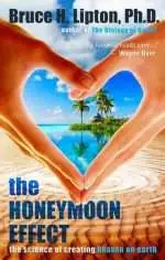 The-Honeymoon-Effect-by-Bruce-Lipton-e1468695658534 The Honeymoon Effect by Dr. Bruce Lipton | The Vital Spirit | Laura Rowe