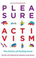 pleasure-activism Pleasure Activism by adrienne maree brown | The Vital Spirit | Laura Rowe | Empath Mentor