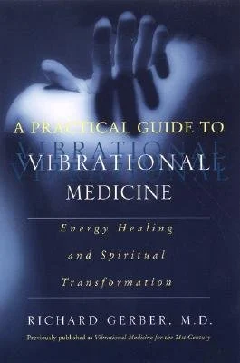 Vibrational Medicine by Richard Gerber