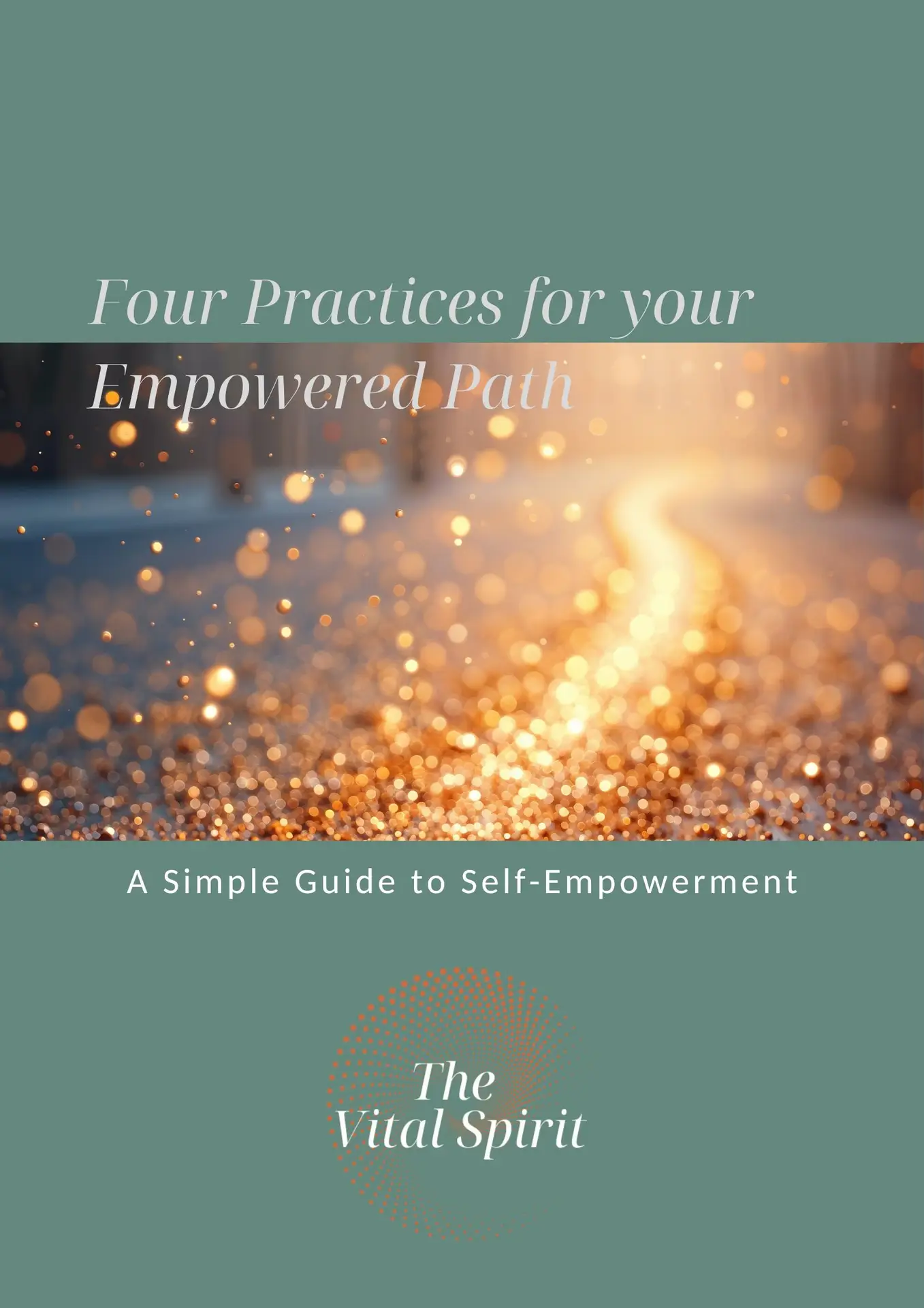 Join the Community | Four Practices for Your Empowered Path | The Vital Spirit | Laura Rowe | Empath Mentor